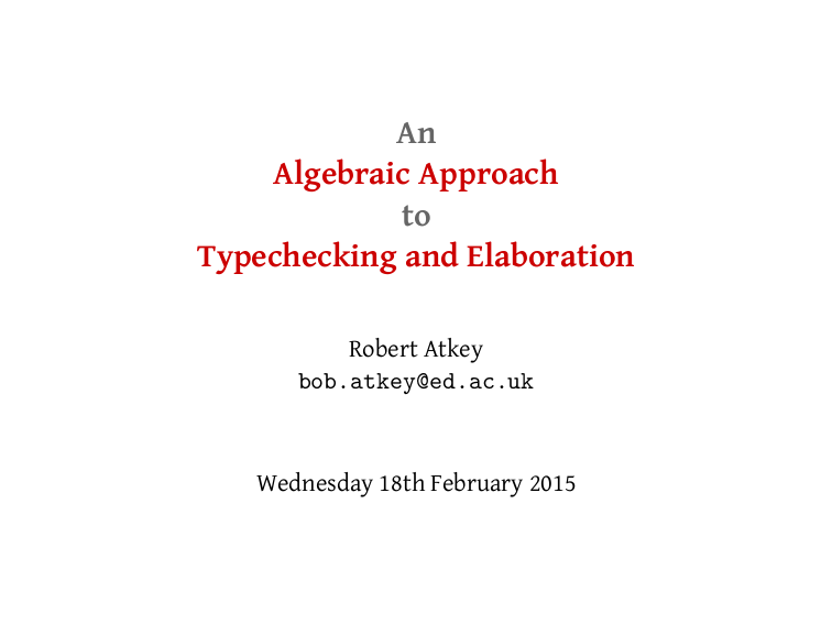 Thumbnail of slides for "An Algebraic Approach to Typechecking and Elaboration" talk