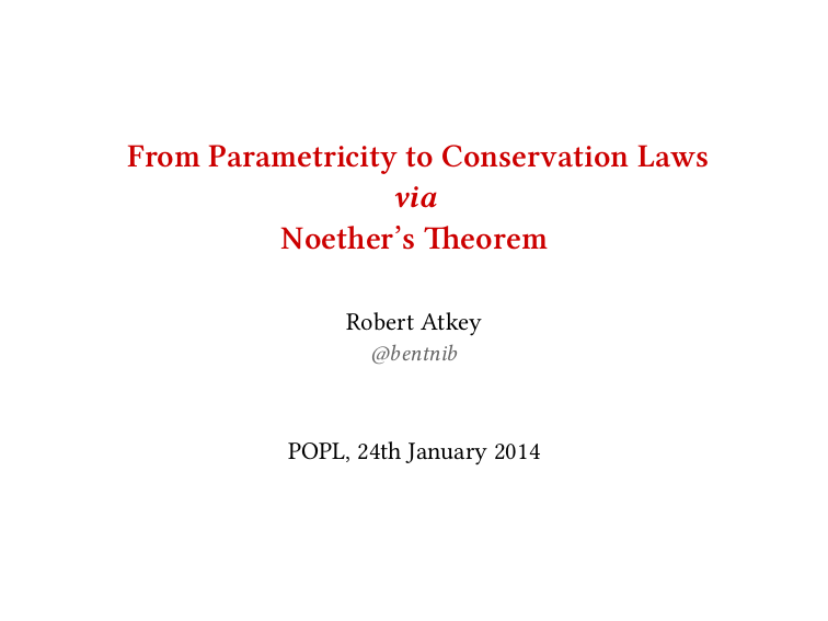Thumbnail of slides for "From Parametricity to Conservation Laws, via Noether's Theorem" talk