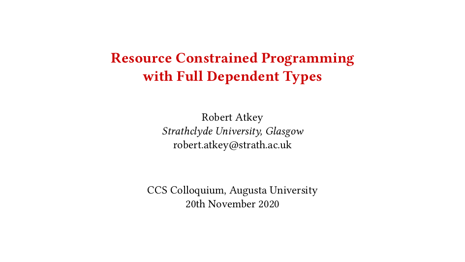Thumbnail of slides for “Resource Constrained Programming with Full Dependent Types” talk