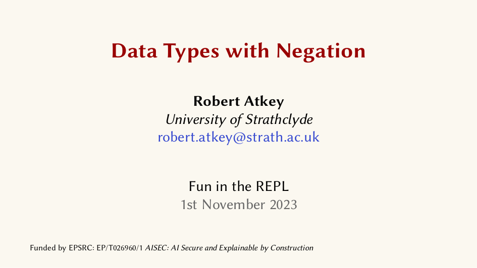 Thumbnail of slides for “Data Types with Negation” talk given at Fun in the REPL on 1st November 2023